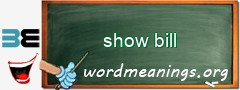 WordMeaning blackboard for show bill